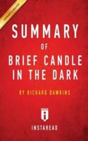 Summary of Brief Candle in the Dark: by Richard Dawkins   Includes Analysis