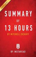 Summary of 13 Hours: by Mitchell Zuckoff   Includes Analysis