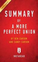 Summary of A More Perfect Union: by Ben Carson and Candy Carson   Includes Analysis