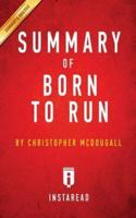 Summary of Born to Run: by Christopher McDougall   Includes Analysis
