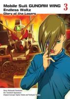 Mobile Suit Gundam Wing. 3 The Glory of Losers