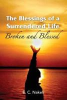 The Blessings of a Surrendered Life: Broken and Blessed