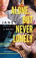 Alone...But Never Lonely: Janet