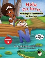 Nola The Nurse® Math/English Worksheets for Preschool