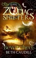 Bewitched: A Zodiac Shifters Paranormal Romance: Gemini