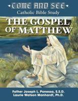 Come and See:  The Gospel of Matthew