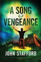 A Song of Vengeance: A Novel