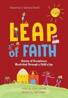 Leap of Faith: Stories of Acceptance Illustrated Through a Child's Eyes