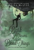 Dark Dreams and Dead Things