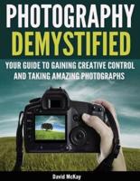 Photography Demystified