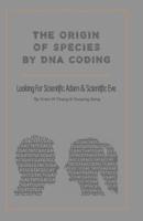 The Origin of Species by DNA Coding