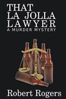 That La Jolla Lawyer: A Murder Mystery