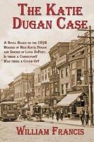 The Katie Dugan Case