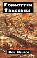 Forgotten Tragedies