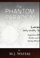 The Phantom Paradigm