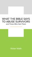 What the Bible Says to Abuse Survivors and Those Who Hurt Them