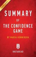 Summary of The Confidence Game: by Maria Konnikova   Includes Analysis