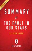 Summary of The Fault in Our Stars: by John Green   Includes Analysis