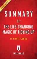 Summary of The Life-Changing Magic of Tidying Up: by Marie Kondo   Includes Analysis