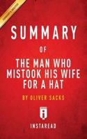 Summary of The Man Who Mistook His Wife for a Hat: by Oliver Sacks   Includes Analysis