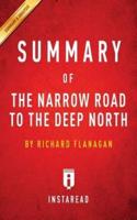 Summary of The Narrow Road to the Deep North: by Richard Flanagan   Includes Analysis