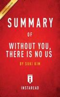 Summary of Without You, There Is No Us: by Suki Kim   Includes Analysis