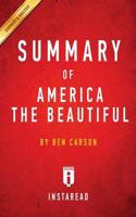 Summary of America the Beautiful: by Ben Carson   Includes Analysis