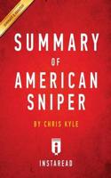 Summary of American Sniper: by Chris Kyle   Includes Analysis