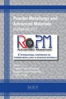 Powder Metallurgy and Advanced Materials: RoPM&AM 2017