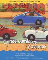 Cars, Trucks and Planes/Carros, Camions Y Aviones