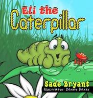 Eli the Caterpillar