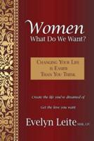 Women: What Do We Want? Changing Your Life Is Easier Than You Think