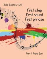 First Step, First Sound, First Phrase