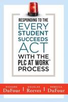 Responding to the Every Student Succeeds Act With the PLC at Work Process