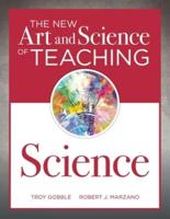 The New Art and Science of Teaching Science