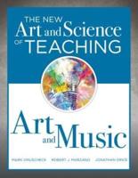 The New Art and Science of Teaching Art & Music