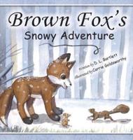 Brown Fox's Snowy Adventure