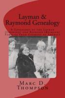Layman & Raymond Genealogy