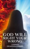 God Will Right Your Wrong