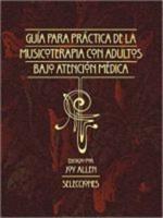 Guía Para La Práctica De La Musicoterapia Con Adultos En Atención Médica