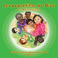 Los Pequeñitos de Dios en Mozambique: God's little People of Mozambique (Spanish)