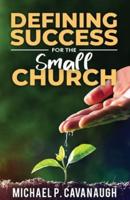 Defining Success For The Small Church