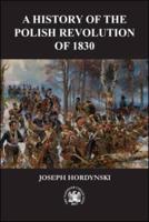 A History of the Polish Revolution of 1830