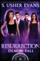 Resurrection: A Demon Spring Novel