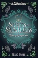 Secrets and Snowflakes