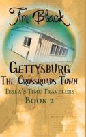 Gettysburg: The Crossroads Town