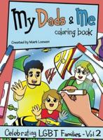 My Dads & Me Coloring Book Volume 2