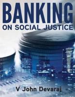 Banking on Social Justice