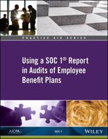 Using a SOC 1 Report in Audits of Employee Benefit Plans