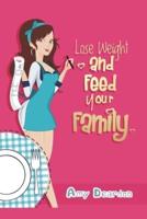 Lose Weight and Feed Your Family